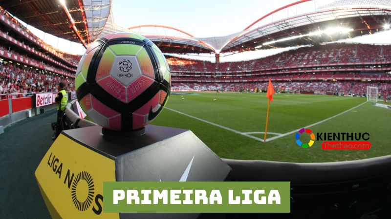 Primeira Liga là nơi quy tụ câu lạc bộ hàng đầu Bồ Đào Nha