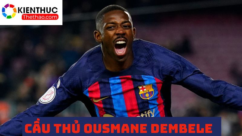 Dembele với kỹ thuật và tốc độ nổi bật phía cánh phải 