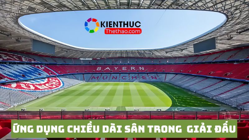 Ứng dụng quy định về chiều dài sân 11 người tiêu chuẩn FIFA trong giải đấu