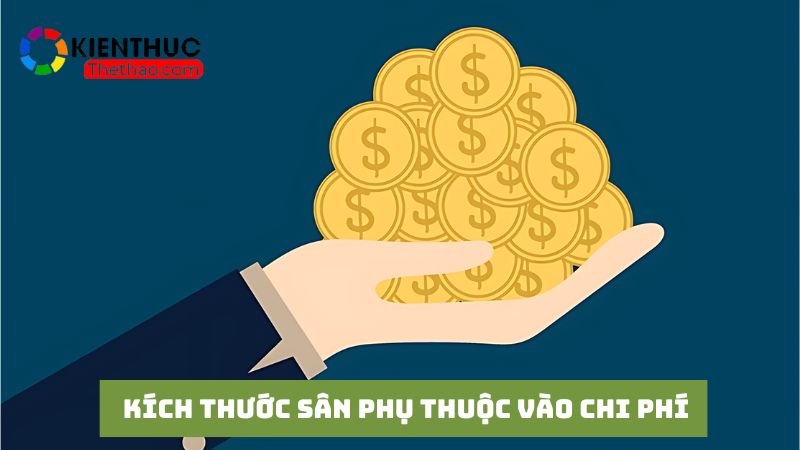 Kích thước sân bóng phụ thuộc vào chi phí thi công 