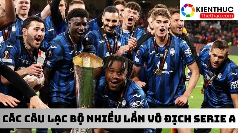 Các câu lạc bộ có số lần vô địch nhiều nhất tại giải Serie A 