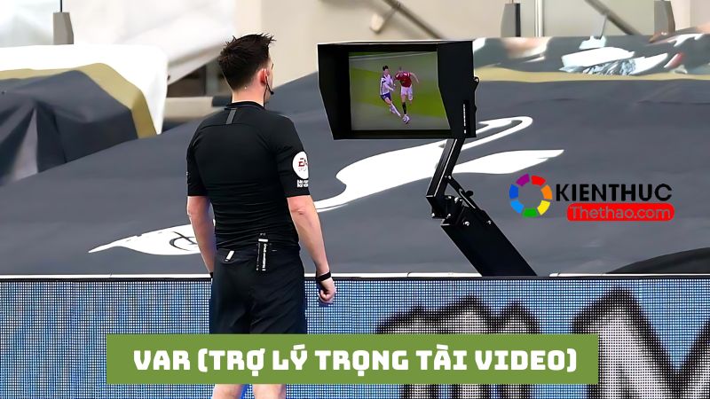 Hiểu đúng công nghệ VAR (trợ lý trọng tài video) là gì? 